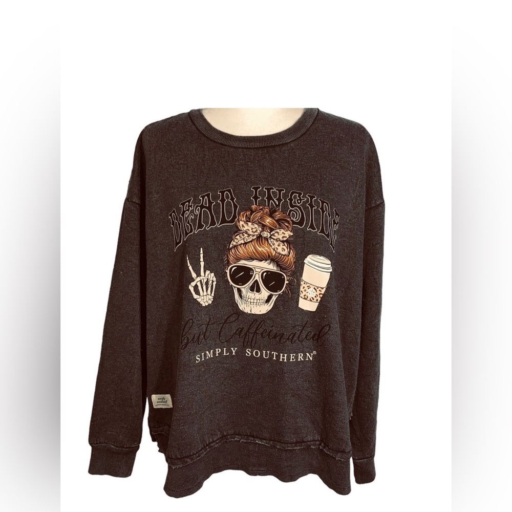 ISO SIMPLY SOUTHERN DEAD BUT CAFFEINATED INSIDE CREWNECK XXL